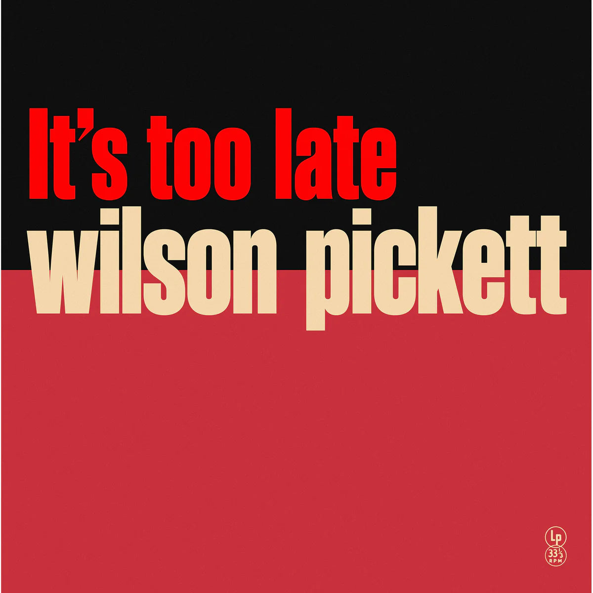 Wilson Pickett - It's Too Late (Special Edition Yellow Vinyl)
