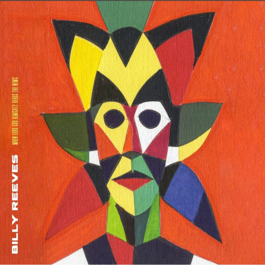 Billy Reeves - When Lord God Almighty Reads The News