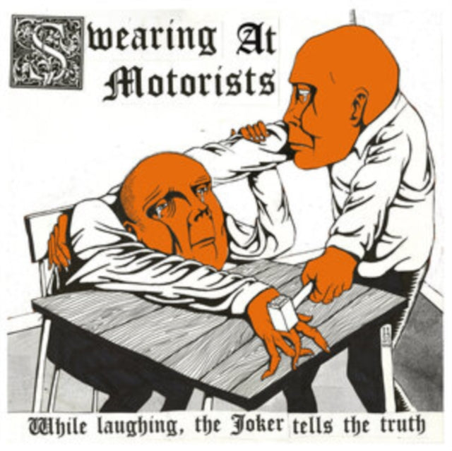 SWEARING AT MOTORISTS - WHILE LAUGHING, THE JOKER TELLS THE TRUTH [LP]
