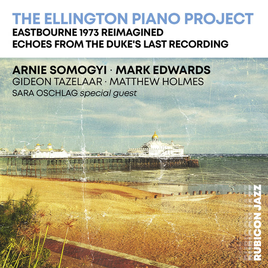 Arnie Somogyi & Mark Edwards feat. Gideon Tazelaar & Matthew Holmes & Sara Oschlag - The Ellington Piano Project [CD]