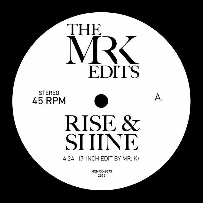 The MR K EDITS - Rise & Shine [7" Vinyl]