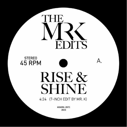 The MR K EDITS - Rise & Shine [7" Vinyl]