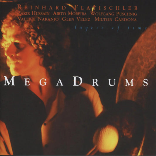 Reinhard Flatischler & Megadrums - Layers Of Time [CD]