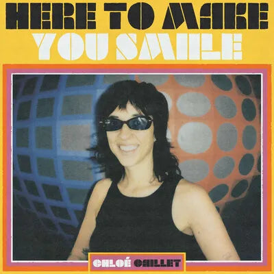 Chloé Caillet - Here To Make You Smiile