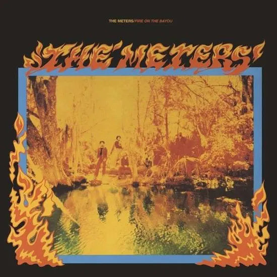 Meters - Fire On The Bayou + 5 (2LP)
