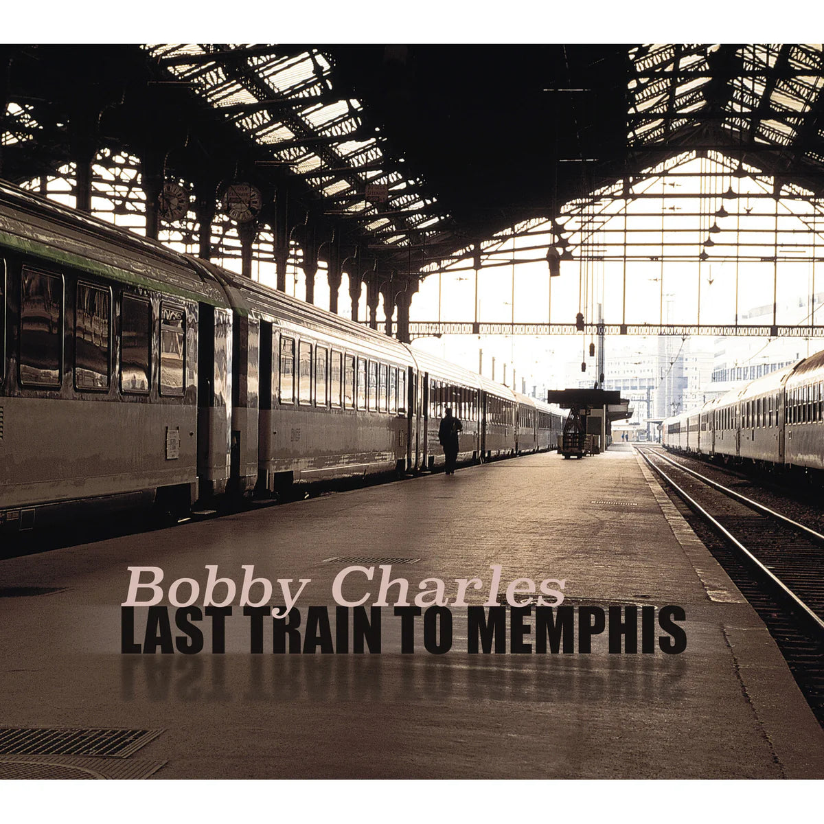 Bobby Charles - Last Train To Memphis [2LP Gatefold]