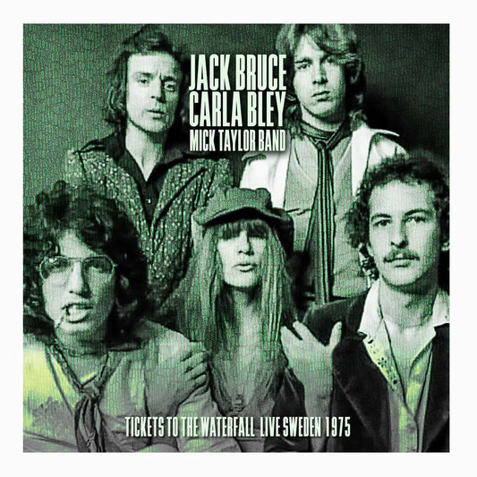 Jack Bruce, Carla Bley, Mick Taylor - Tickets To The Waterfall [2CD set]