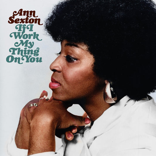 Ann Sexton - If I Work My Thing On You (DELUXE EDITION)	[CD]