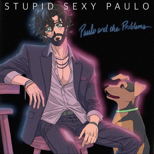Paulo and the Problems - Stupid Sexy Paulo
