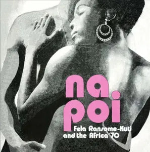 FELA KUTI & AFRICA 70 - NA POI