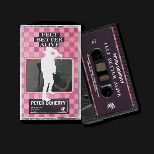 Peter Doherty - Felt Better Alive [Cassette]