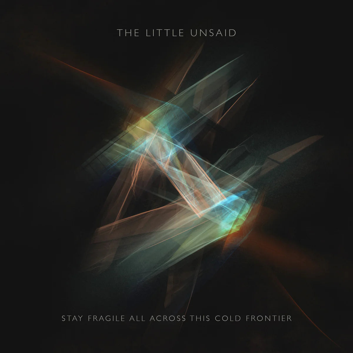 The Little Unsaid - Stay Fragile All Across This Cold Frontier [LP]