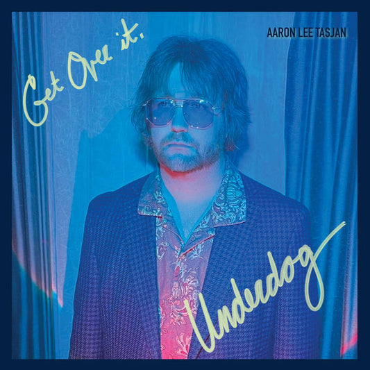 Aaron Lee Tasjan - Get Over It, Underdog [Blue vinyl]