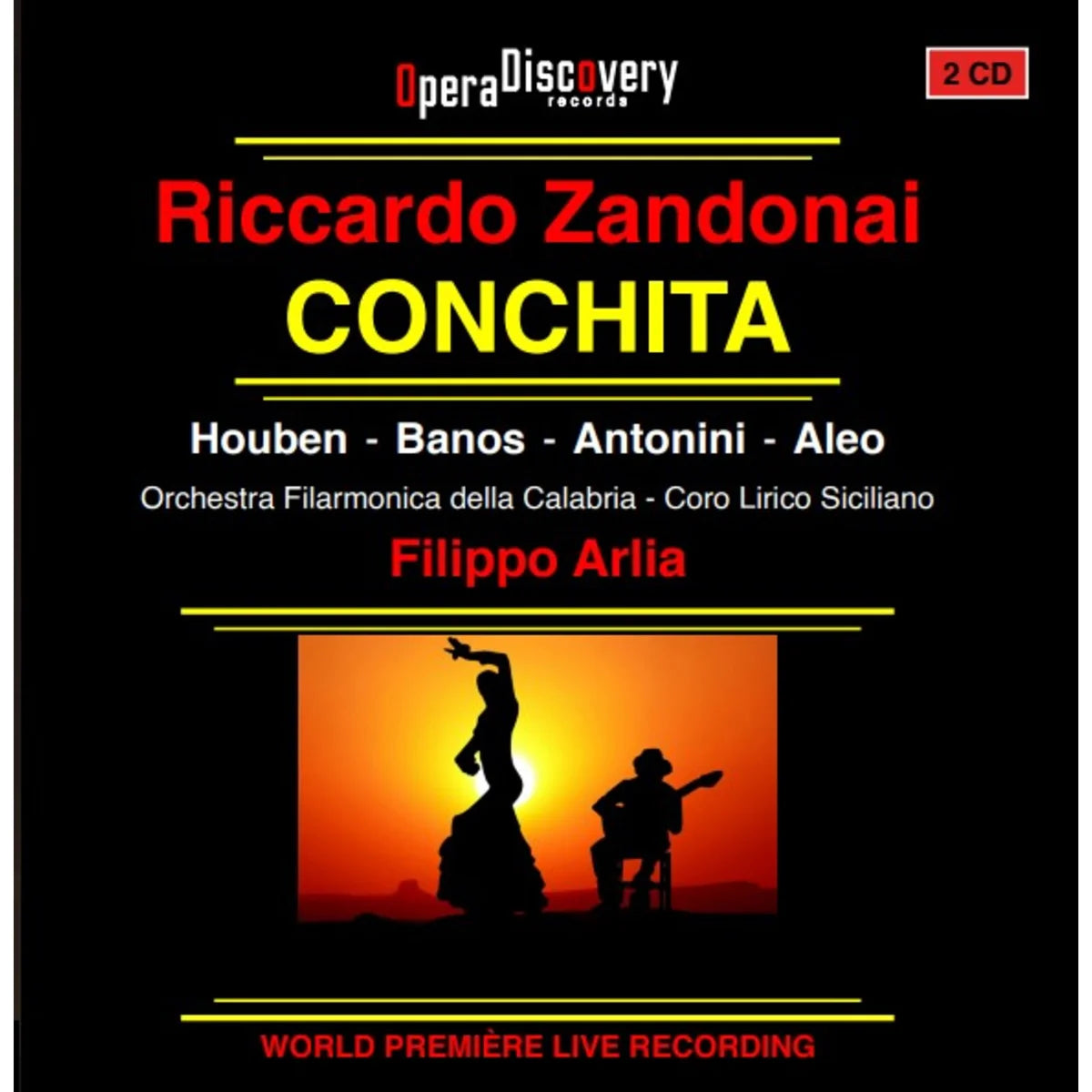 Orchestra Filarmonica della Calabria, Coro Lirico Siciliano, Filippo Arlia, Francesco Costa - Riccardo Zandonai: Conchita [CD]
