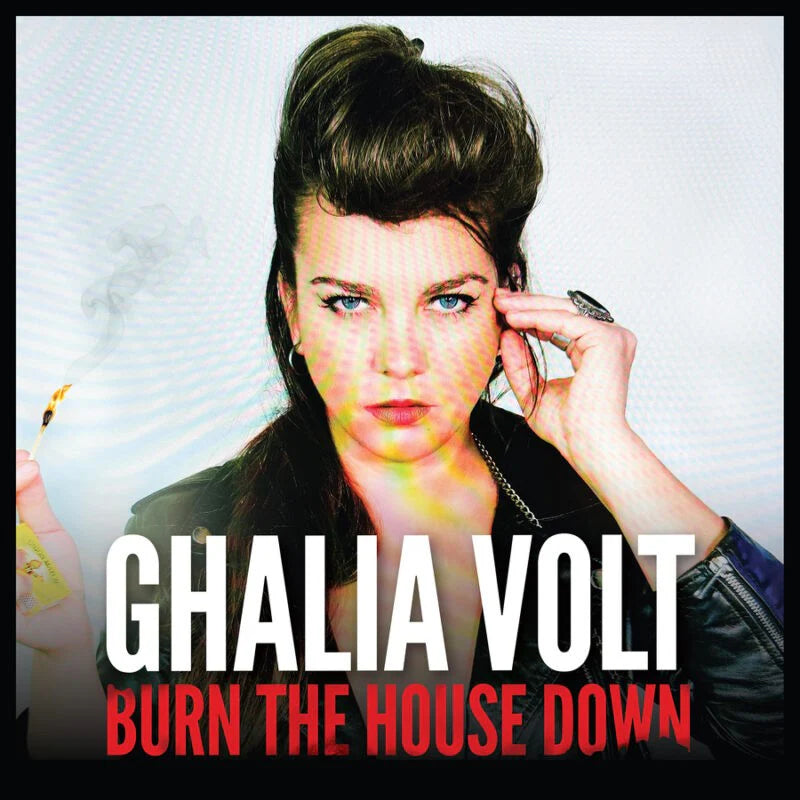Ghalia Volt - Burn The House Down [CD]