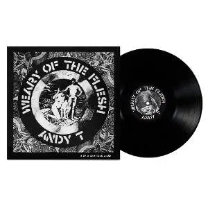 Andy T - Weary Of The Flesh