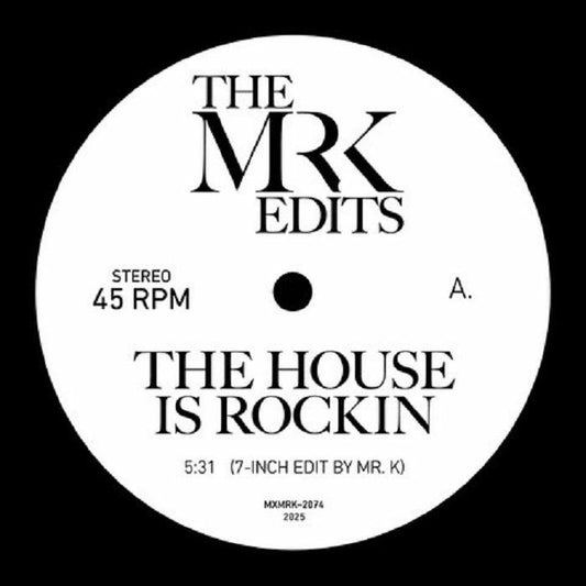 The MR K EDITS - The House Is Rockin [7" Vinyl]