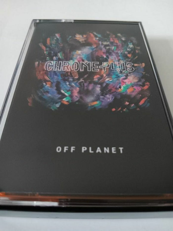 CHROMEPLUS - Off Planet [Cassette]