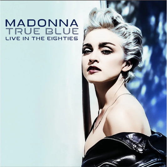 Madonna - True Blue Live in the Eighties [CD]