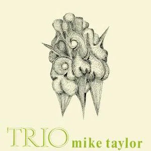 The Mike Taylor Quartet - Trio