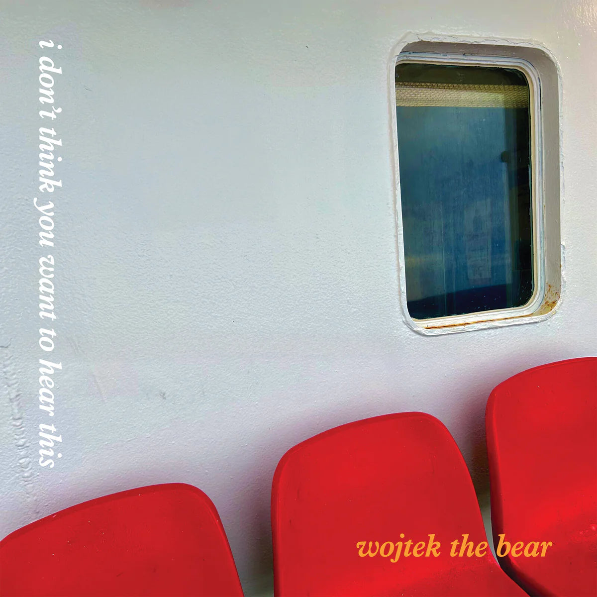 wojtek the bear - i don't think you want to hear this [CD]