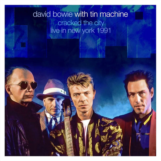 David Bowie with Tin Machine - Cracked The City /  Live In New York 1991 [2CD set]