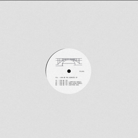 FCL - Can We Try (Remixes)