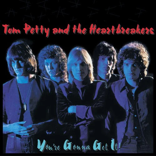 TOM PETTY & THE HEARTBREAKERS - You're Gonna Get It!