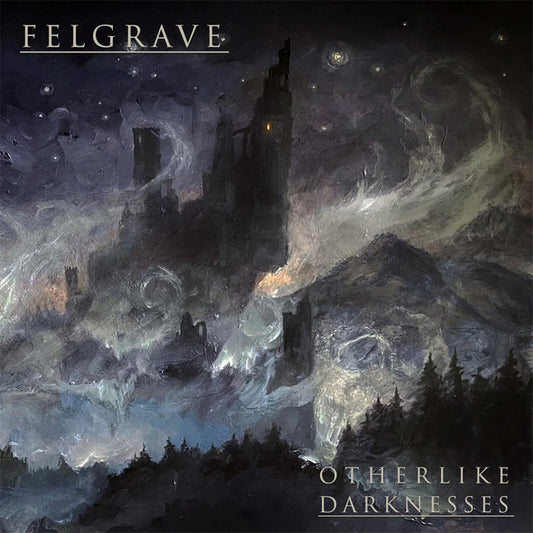 Felgrave - Otherlike Darknesses [CD]