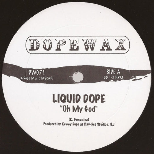 Liquid Dope - Oh My God / Krash
