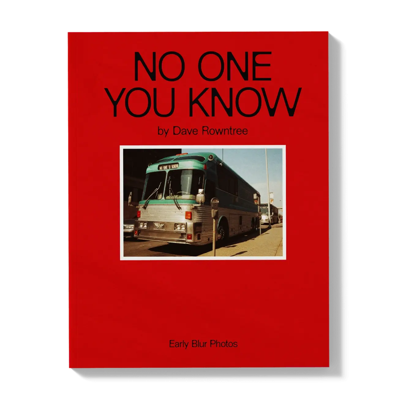 David Rowntree - No One You Know - Early Blur Photos [Book]