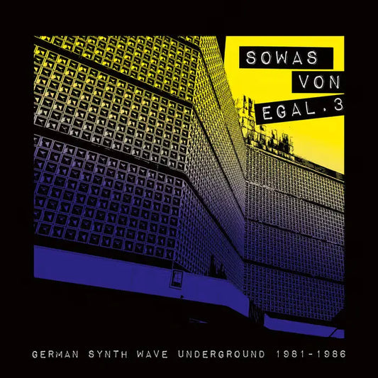 VARIOUS ARTISTS - SOWAS VON EGAL 3 (GERMAN SYNTH WAVE UNDERGROUND 19)