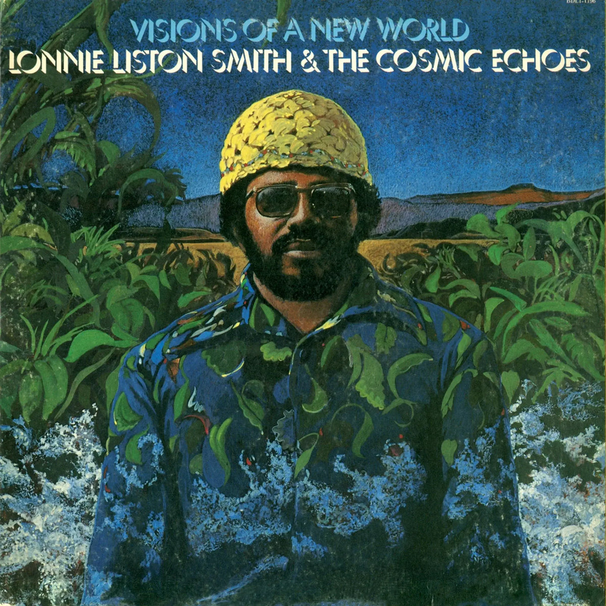 Lonnie Liston Smith & The Cosmic Echoes - Visions Of A New World [Gatefold Single Vinyl Album]
