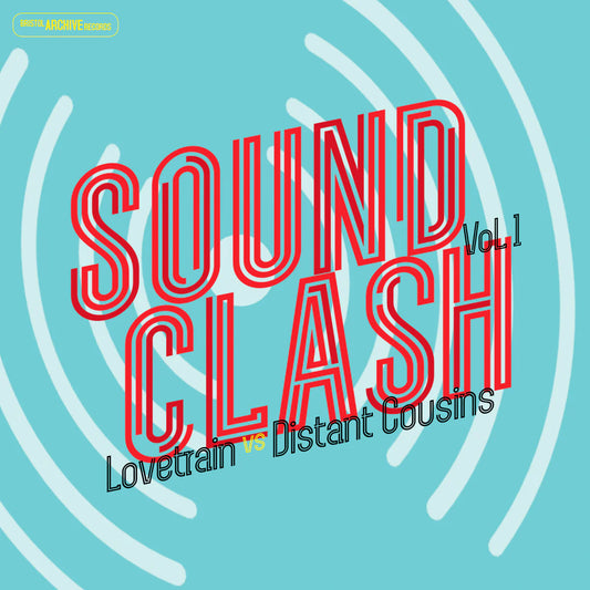 LOVETRAIN VS DISTANT COUSINS - SOUND CLASH VOL ONE