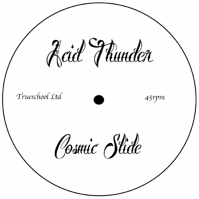 COSMIC SLIDE - Acid Thunder [7" Vinyl]
