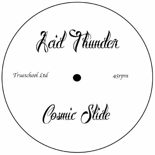 COSMIC SLIDE - Acid Thunder [7" Vinyl]