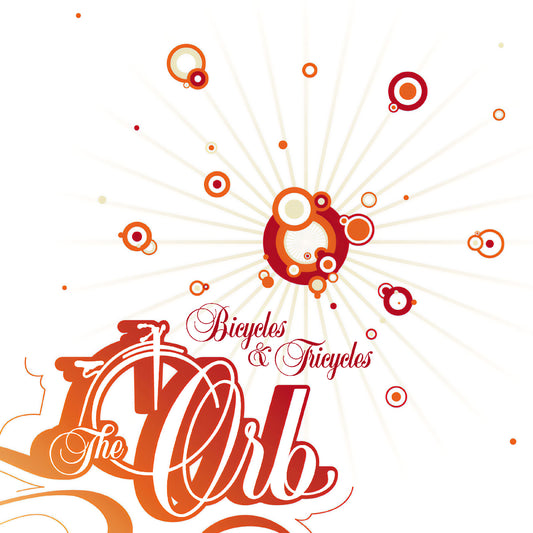 The	Orb - Bicycles & Tricycles (CLEAR VINYL)