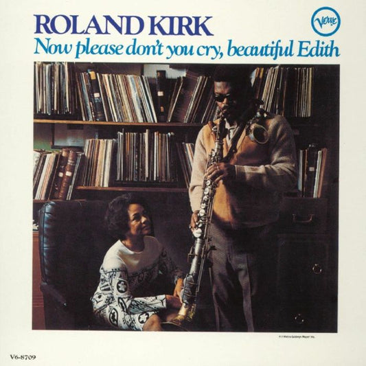 Roland Kirk - Now Please Don't You Cry, Beautiful Edith (Acoustic Sounds)