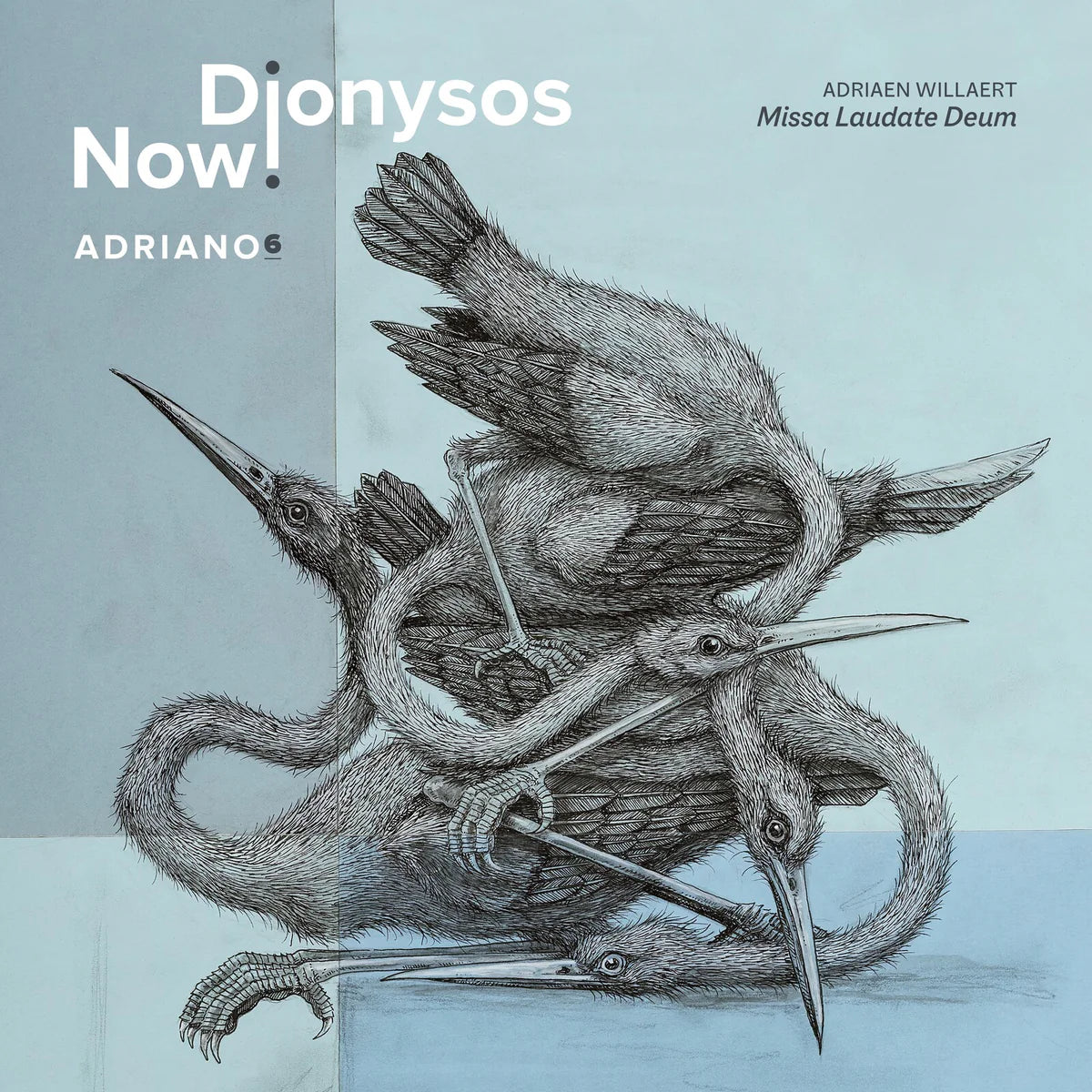 Dionysos Now! - Adriano 6 - Willaert: Missa Laudate Deum [CD]