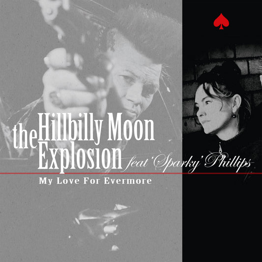 THE HILLBILLY MOON EXPLOSION - My Love For Evermore feat. Sparky Phillips [7" Vinyl]