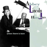 ABBEY LINCOLN & HANK JONES – When There Is Love [2LP]