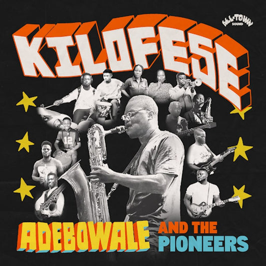 Adebowale and the Pioneers - Kilofese [12"]