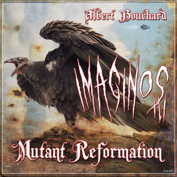 Albert Bouchard - Imaginos III: Mutant Reformation [CD]