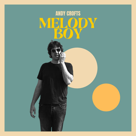Andy Crofts - Melody Boy [CD]