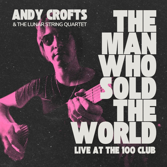 Andy Crofts - The Man Who Sold The World [7