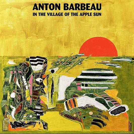 Anton Barbeau - In The Village Of The Apple Sun [CD]