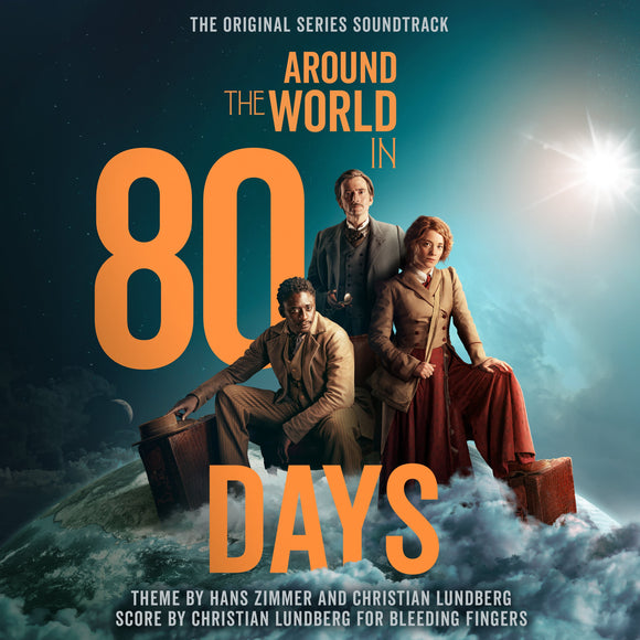 HANS ZIMMER, CHRISTIAN LUNDBERG – Around The World in 80 Days (Original TV Series Soundtrack)