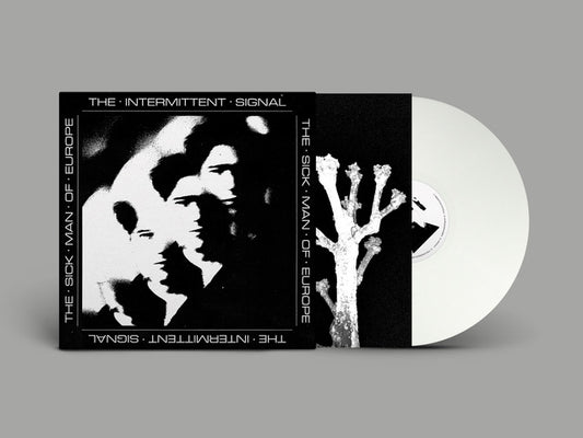 THE SICK MAN OF EUROPE - THE INTERMITTENT SIGNAL [White LP]