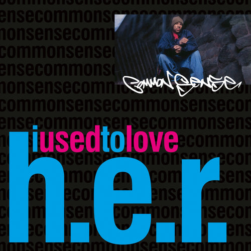 Common Sense - I Used To Love  H.E.R. [7" Vinyl]