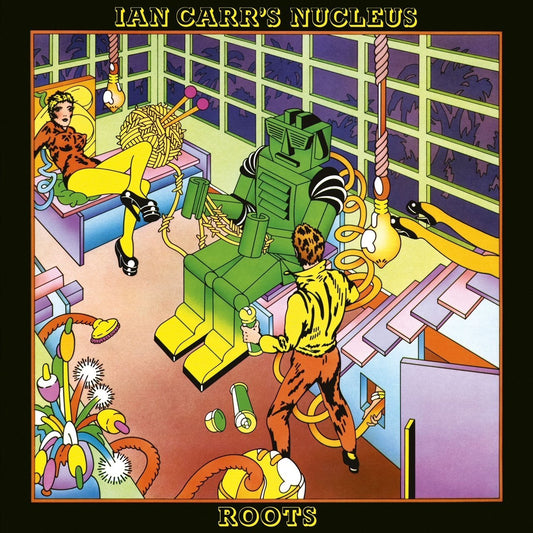 Ian Carr’s Nucleus - Roots